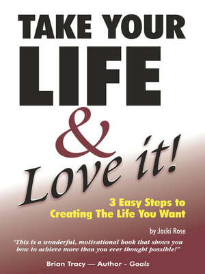 cover image of Take Your Life & Love It!